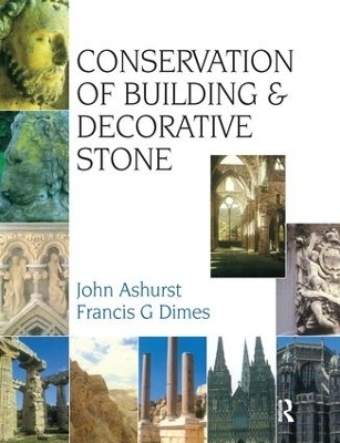 Conservation of Building and Decorative Stone - F G Dimes, J. Ashurst