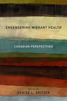 Engendering Migrant Health - Denise L. Spitzer