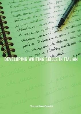 Developing Writing Skills in Italian - Theresa Oliver-Federici