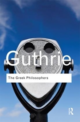 The Greek Philosophers - W. K. C. Guthrie