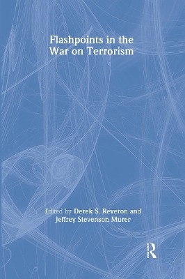 Flashpoints in the War on Terrorism - Derek S. Reveron, Jeffrey Stevenson Murer