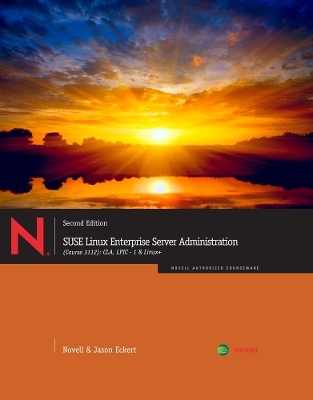 SUSE Linux Enterprise Server Administration (Course 3112) - Jason Eckert,  NOVELL