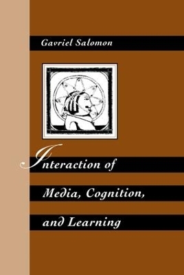 Interaction of Media, Cognition, and Learning - Gavriel Salomon