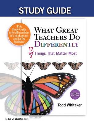 Study Guide: What Great Teachers Do Differently - Todd Whitaker