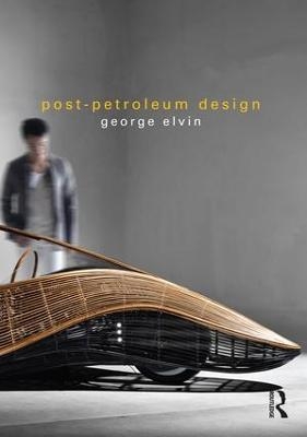 Post-Petroleum Design - George Elvin