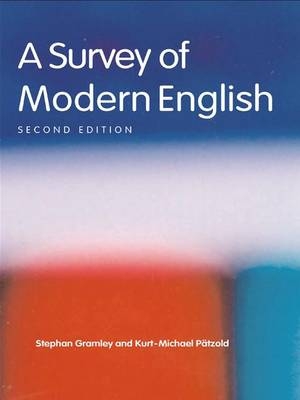 A Survey of Modern English - Stephan Gramley, Michael Pátzold