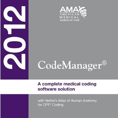 Codemanager 2012 with Netter's Atlas of Human Anatomy for CPT Coding -  American Medical Association