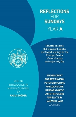 Reflections for Sundays, Year A - Rosalind Brown, Steven Croft, Andrew Davison, Malcolm Guite