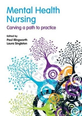 Mental Health Nursing - Paul Illingworth, Laura Singleton