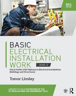 Basic Electrical Installation Work 2365 Edition - Trevor Linsley