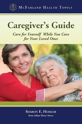 Caregiver's Guide - Sharon E. Hohler