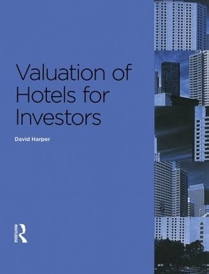 Valuation of Hotels for Investors - David Harper