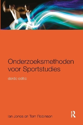 Onderzoeksmethoden voor Sportstudies - Ian Jones, Tom Robinson