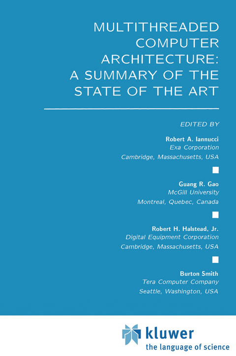 Multithreaded Computer Architecture: A Summary of the State of the ART - 