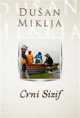 Crni Sizif - Dušan Miklja