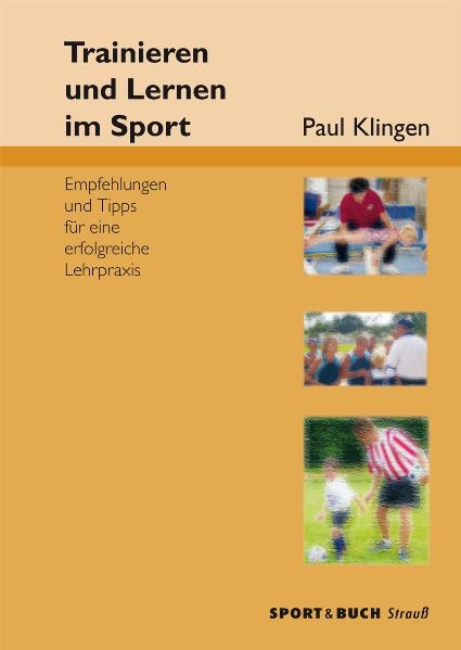 Trainieren und Lernen im Sport - Paul Klingen