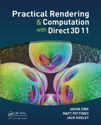 Practical Rendering and Computation with Direct3D 11 - Jason Zink, Matt Pettineo, Jack Hoxley