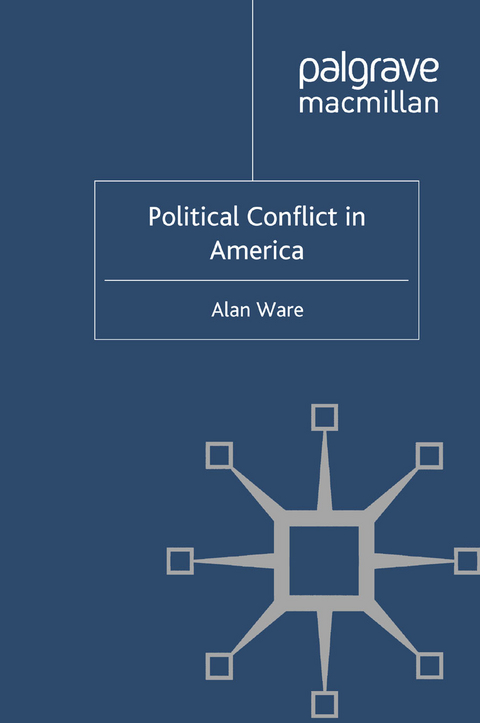 Political Conflict in America - A. Ware