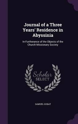 Journal of a Three Years' Residence in Abyssinia - Samuel Gobat