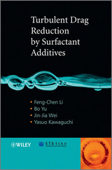 Turbulent Drag Reduction by Surfactant Additives -  Yasuo Kawaguchi,  Feng-Chen Li,  Jin-Jia Wei,  Bo Yu