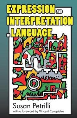Expression and Interpretation in Language - Susan Petrilli