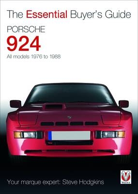 Porsche 924 - All Models 1976 to 1988 - Stephen John Hodgkins