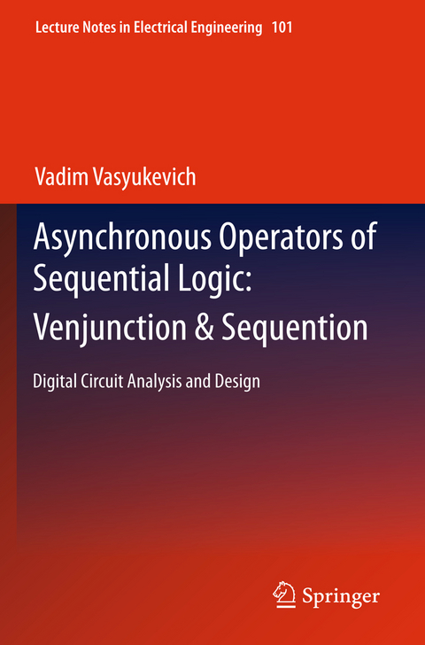 Asynchronous Operators of Sequential Logic: Venjunction & Sequention - Vadim Vasyukevich