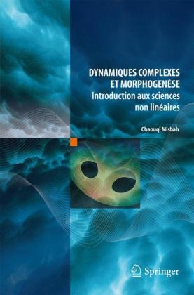 Dynamiques Complexes Et Morphogenèse - Chaouqi Misbah