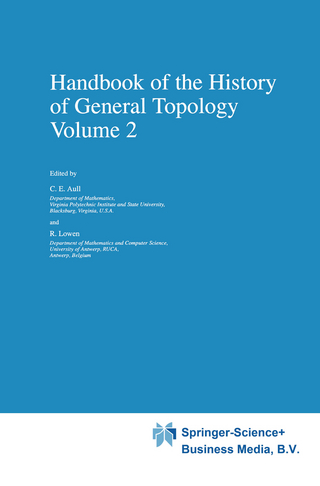 Handbook of the History of General Topology - C.E. Aull; R. Lowen