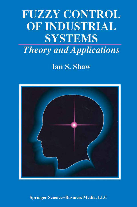 Fuzzy Control of Industrial Systems - Ian S. Shaw