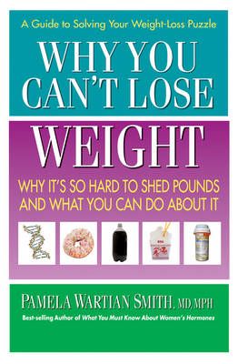 Why You Can't Lose Weight - Pamela Wartian Smith