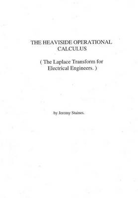 Heaviside Operational Calculus - Jeremy Staines