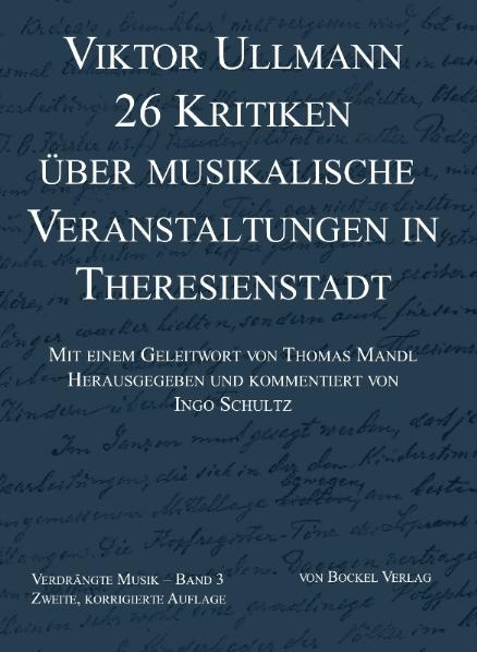 26 Kritiken über musikalische Veranstaltungen in Theresienstadt - Viktor Ullmann