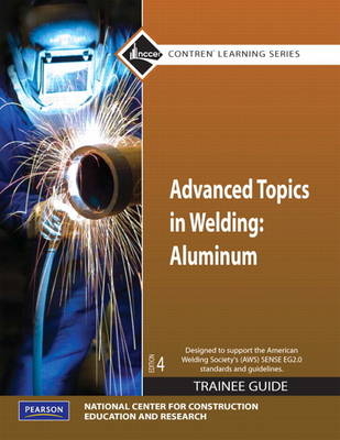 Advanced Topics in Welding -  NCCER