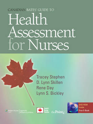 Canadian Bates' Guide to Health Assessment for Nurses - Tracey C. Stephen, D. Lynn Skillen, Rene A. Day, Lynn S. Bickley