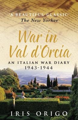 War in Val D'Orcia - Iris Origo