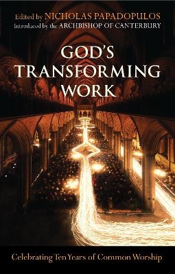 God's Transforming Work - The Revd Nick Papadopulos