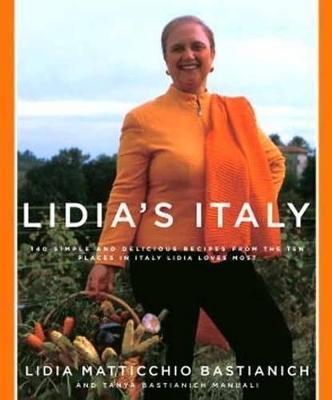Lidia's Italy - Lidia Matticchio Bastianich, Tanya Bastianich Manuali