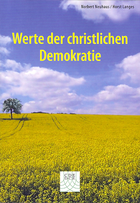 Werte der christlichen Demokratie - Norbert Neuhaus, Horst Langes