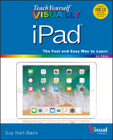 Teach Yourself VISUALLY iPad -  Guy Hart-Davis