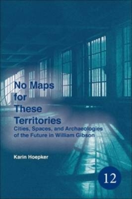 No Maps for These Territories - Karin Hoepker