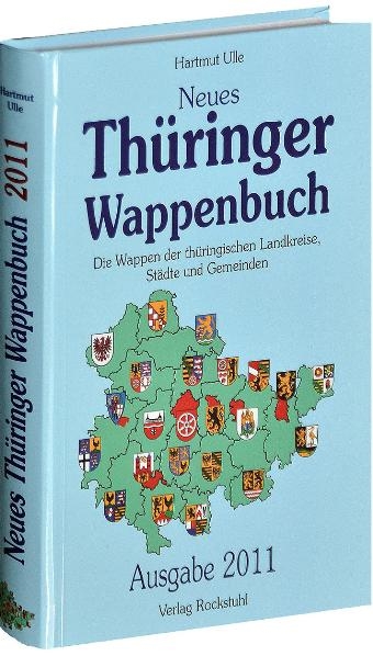 Neues Thüringer Wappenbuch - Ausgabe 2011 - Hartmut Ulle