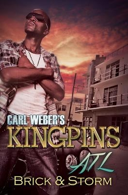 Carl Weber's Kingpins: ATL -  Brick,  Storm