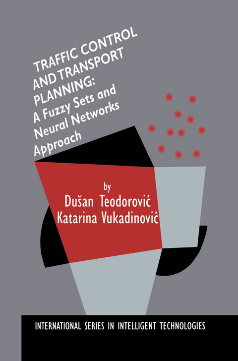 Traffic Control and Transport Planning: - Dusan Teodorovic, Katarina Vukadinovic