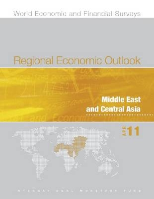 Regional Economic Outlook, Middle East and Central Asia, April 2011 - International Monetary Fund