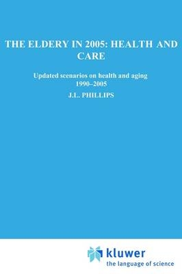 The Elderly in 2005: Health and Care -  Steering Committee on Future Health Scenarios