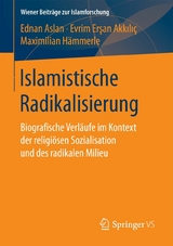 Islamistische Radikalisierung - Ednan Aslan, Evrim Erşan Akkılıç, Maximilian Hämmerle
