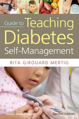 Nurses' Guide to Teaching Diabetes Self-Management - Rita Girouard Mertig