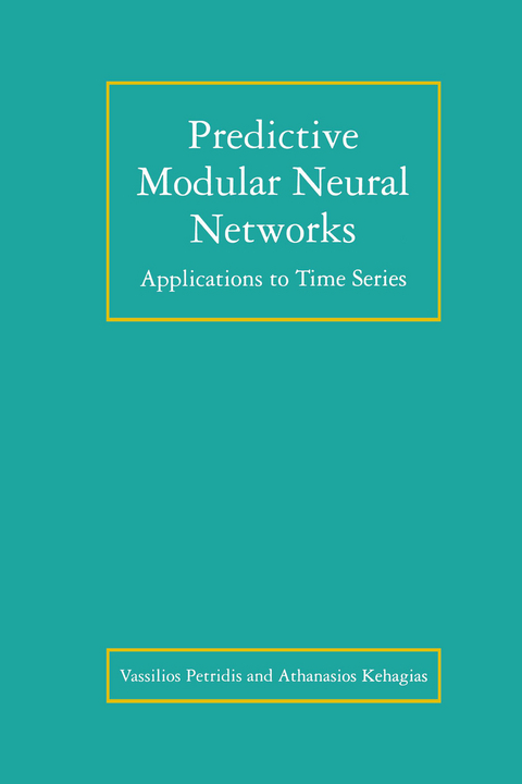 Predictive Modular Neural Networks - Vassilios Petridis, Athanasios Kehagias