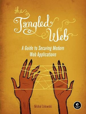 The Tangled Web - Michal Zalewski